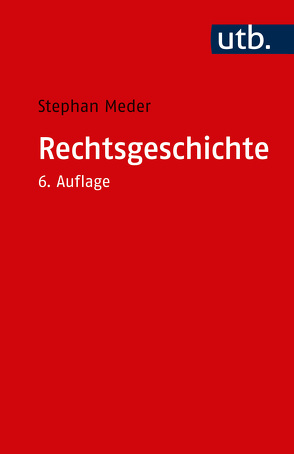 Rechtsgeschichte von Meder,  Stephan