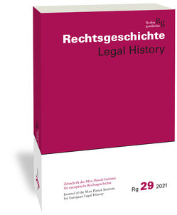 Rechtsgeschichte Legal History (RG). Zeitschrift des Max Planck-Insituts für Rechtsgeschichte und Rechtstheorie/Rechtsgeschichte Legal History von Duve,  Thomas, Vogenauer,  Stefan