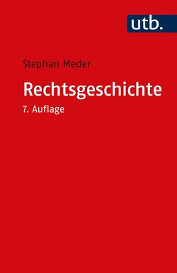 Rechtsgeschichte von Meder,  Stephan
