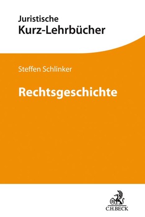 Rechtsgeschichte von Schlinker,  Steffen