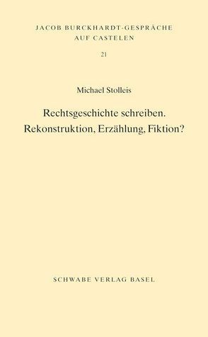 Rechtsgeschichte schreiben von Stolleis,  Michael