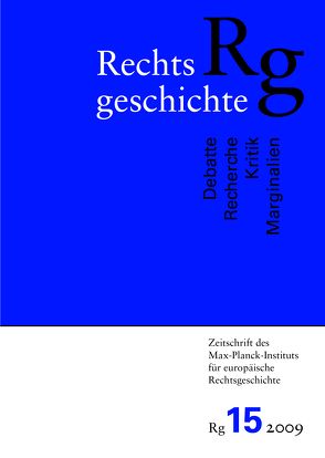 Rechtsgeschichte. Zeitschrift des Max Planck-Instituts für Europäische Rechtsgeschichte von Stolleis,  Michael