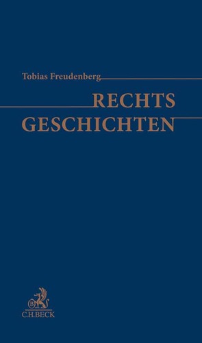 Rechtsgeschichten von Freudenberg,  Tobias