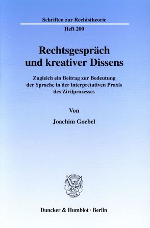 Rechtsgespräch und kreativer Dissens. von Goebel,  Joachim