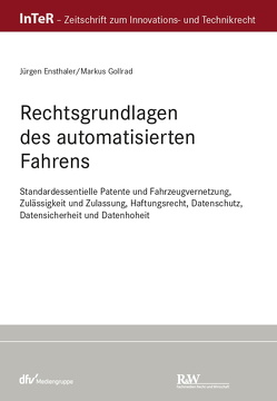 Rechtsgrundlagen des automatisierten Fahrens von Ensthaler,  Jürgen, Gollrad,  Markus