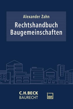 Rechtshandbuch Baugemeinschaften von Zahn,  Alexander