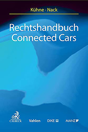 Rechtshandbuch Connected Cars von Kühne,  Armin, Nack,  Ralph