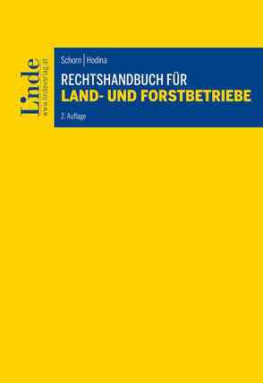 Rechtshandbuch für Land- und Forstbetriebe von Hodina,  Reinhold, Schorn,  Desiree