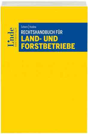 Rechtshandbuch für Land- und Forstbetriebe von Hodina,  Reinhold, Schorn,  Desiree