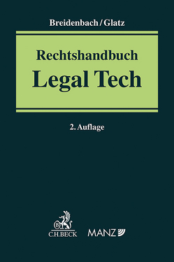 Rechtshandbuch Legal Tech von Breidenbach,  Stephan, Glatz,  Florian