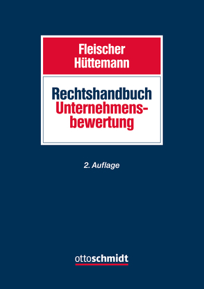 Rechtshandbuch Unternehmensbewertung von Fleischer,  Holger, Hüttemann,  Rainer