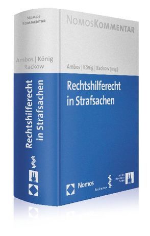 Rechtshilferecht in Strafsachen von Ambos,  Kai, Koenig,  Stefan, Rackow,  Peter