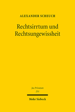 Rechtsirrtum und Rechtsungewissheit von Scheuch,  Alexander
