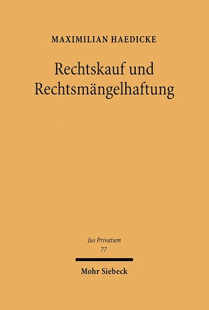 Rechtskauf und Rechtsmängelhaftung von Haedicke,  Maximilian