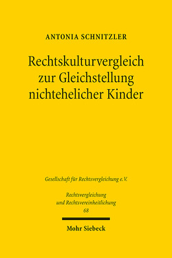 Rechtskulturvergleich zur Gleichstellung nichtehelicher Kinder von Schnitzler,  Antonia