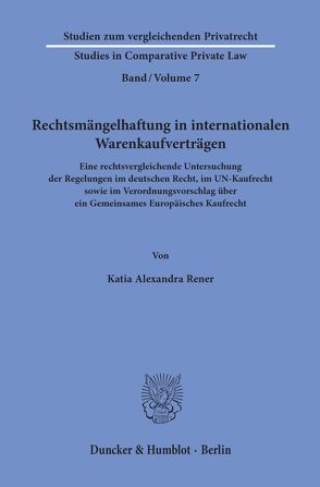 Rechtsmängelhaftung in internationalen Warenkaufverträgen. von Rener,  Katia Alexandra