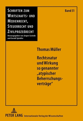 Rechtsnatur und Wirkung so genannter «atypischer Beherrschungsverträge» von Mueller,  Thomas
