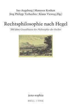 Rechtsphilosophie nach Hegel von Augsberg,  Ino, Koshan,  Mansoor, Terhechte,  Jörg, Vieweg,  Klaus
