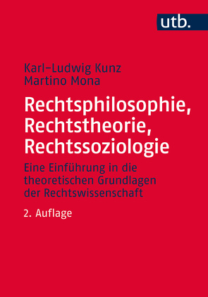 Rechtsphilosophie, Rechtstheorie, Rechtssoziologie von Kunz,  Karl-Ludwig, Mona,  Martino