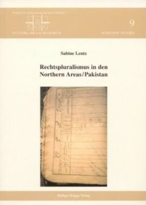 Rechtspluralismus in den Northern Areas / Pakistan von Lentz,  Sabine, Stellrecht,  Irmtraud