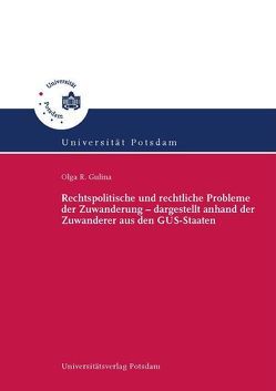 Rechtspolitische und rechtliche Probleme der Zuwanderung von Gulina,  Olga R.