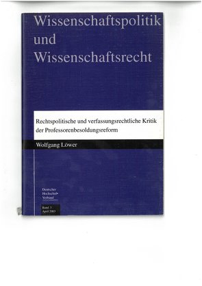 Rechtspolitische und verfassungsrechtliche Kritik der Professorenbesoldungsreform von Löwer,  Wolfgang