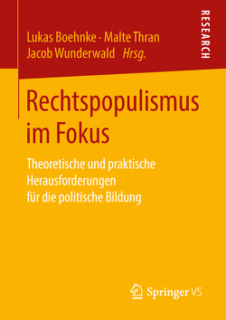 Rechtspopulismus im Fokus von Boehnke,  Lukas, Thran,  Malte, Wunderwald,  Jacob