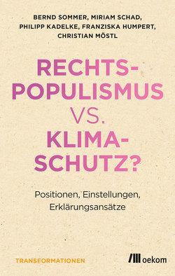 Rechtspopulismus vs. Klimaschutz? von Humpert,  Franziska, Kadelke,  Philipp, Möstl,  Christian, Schad,  Miriam, Sommer,  Bernd