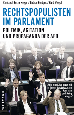 Rechtspopulisten im Parlament von Butterwegge,  Christoph, Hentges,  Gudrun, Wiegel,  Gerd