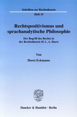 Rechtspositivismus und sprachanalytische Philosophie. von Eckmann,  Horst
