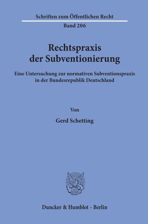 Rechtspraxis der Subventionierung. von Schetting,  Gerd
