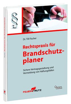 Rechtspraxis für Brandschutzplaner (E-Book) von Fischer,  Till