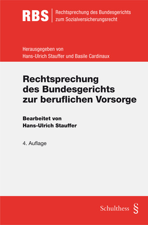 Rechtsprechung des Bundesgerichts zur beruflichen Vorsorge von Stauffer,  Hans-Ulrich