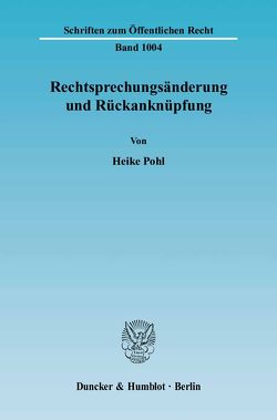 Rechtsprechungsänderung und Rückanknüpfung. von Pohl,  Heike
