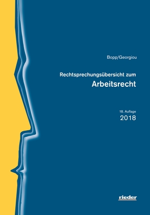 Rechtsprechungsübersicht zum Arbeitsrecht von Bopp,  Peter, Georgiou,  Christina