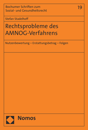 Rechtsprobleme des AMNOG-Verfahrens von Stadelhoff,  Stefan