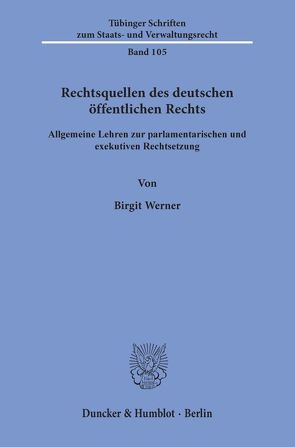 Rechtsquellen des deutschen öffentlichen Rechts. von Werner,  Birgit