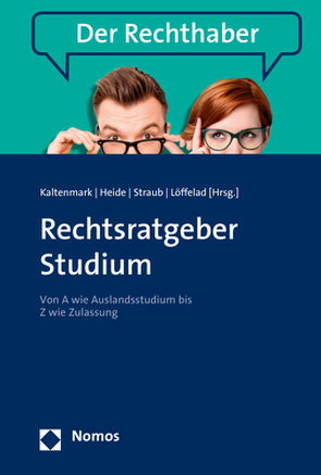 Rechtsratgeber Studium von Heide,  Fabian, Kaltenmark,  Clemens, Löffelad,  Valentin, Straub,  Joel