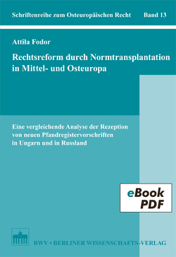 Rechtsreform durch Normtransplantation in Mittel- und Osteuropa von Fodor,  Attila