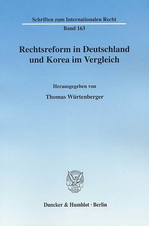Rechtsreform in Deutschland und Korea im Vergleich. von Würtenberger,  Thomas