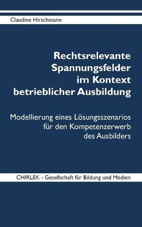 Rechtsrelevante Spannungsfelder im Kontext betrieblicher Ausbildung von Hirschmann,  Claudine