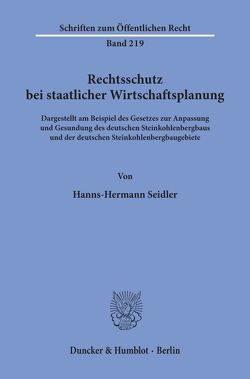 Rechtsschutz bei staatlicher Wirtschaftsplanung. von Seidler,  Hanns-Hermann