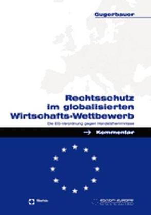 Rechtsschutz im globalisierten Wirtschafts-Wettbewerb von Gugerbauer,  Norbert