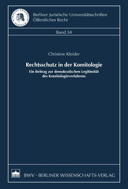 Rechtsschutz in der Komitologie von Kleider,  Christine