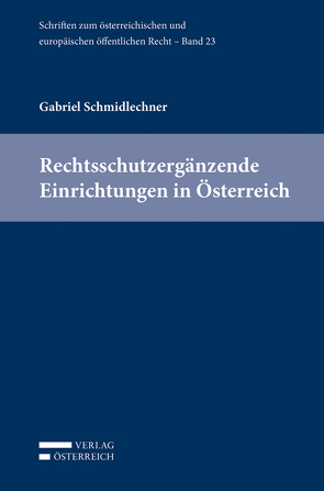 Rechtsschutzergänzende Einrichtungen in Österreich von Schmidlechner,  Gabriel