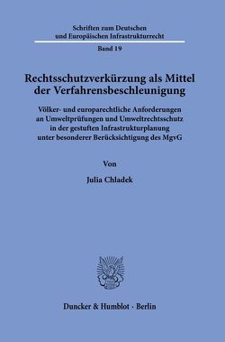 Rechtsschutzverkürzung als Mittel der Verfahrensbeschleunigung. von Chladek,  Julia