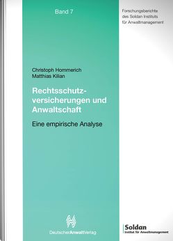 Rechtsschutzversicherungen und Anwaltschaft von Hommerich,  Christoph, Kilian,  Matthias