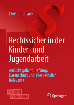 Rechtssicher in der Kinder- und Jugendarbeit von Jasper,  Christian