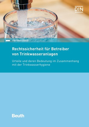 Rechtssicherheit für Betreiber von Trinkwasseranlagen – Buch mit E-Book von Hardt,  Hartmut