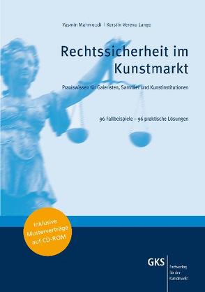 Rechtssicherheit im Kunstmarkt von Butschkow,  Ralf, Lange,  Kerstin V, Maas,  Ingo